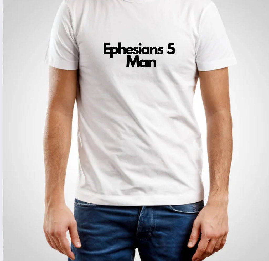 Ephesians 5 Man T-Shirt