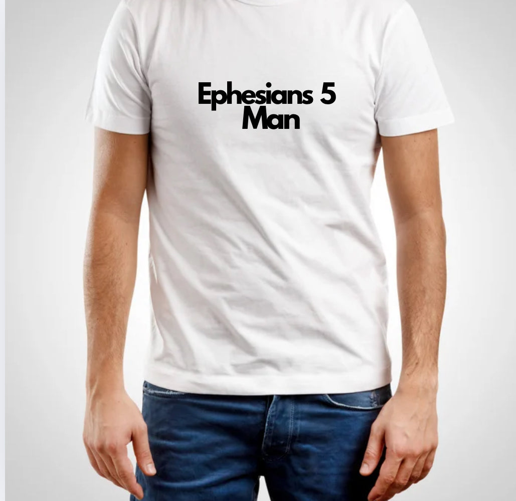 Ephesians 5 Man T-Shirt