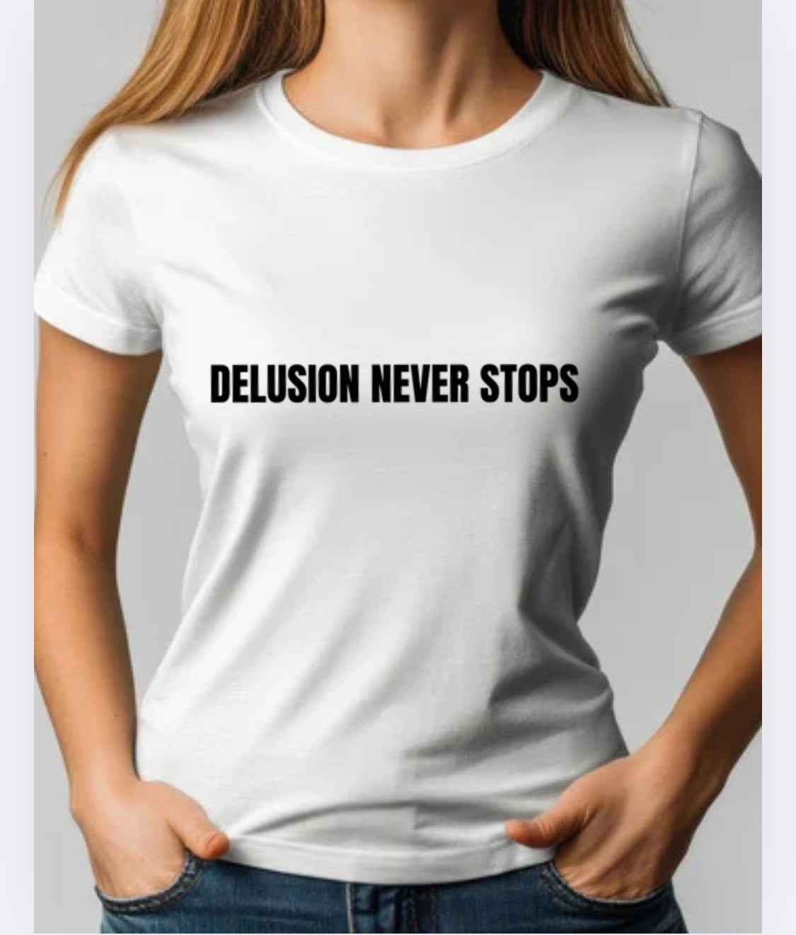 DELUSION NEVER STOPS T-Shirt / WHITE