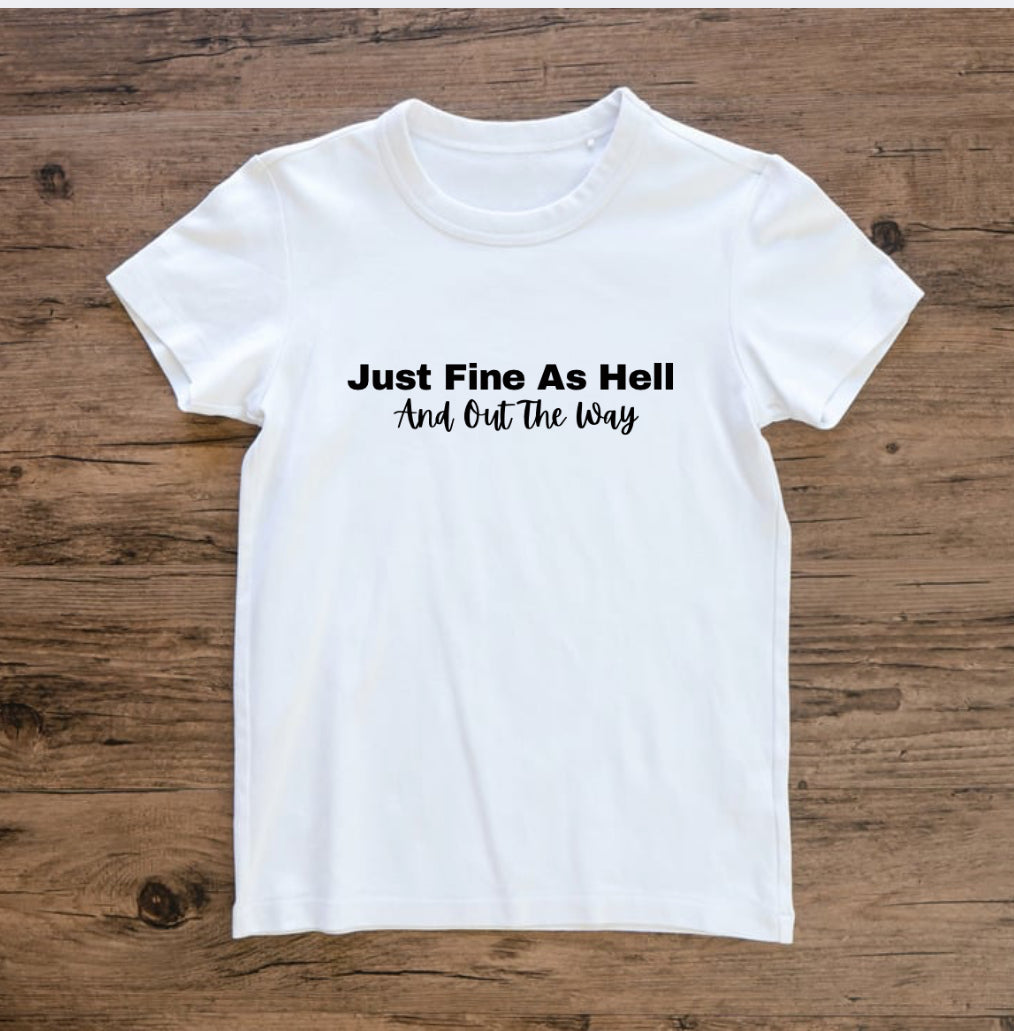 Fine As Hell T-Shirt