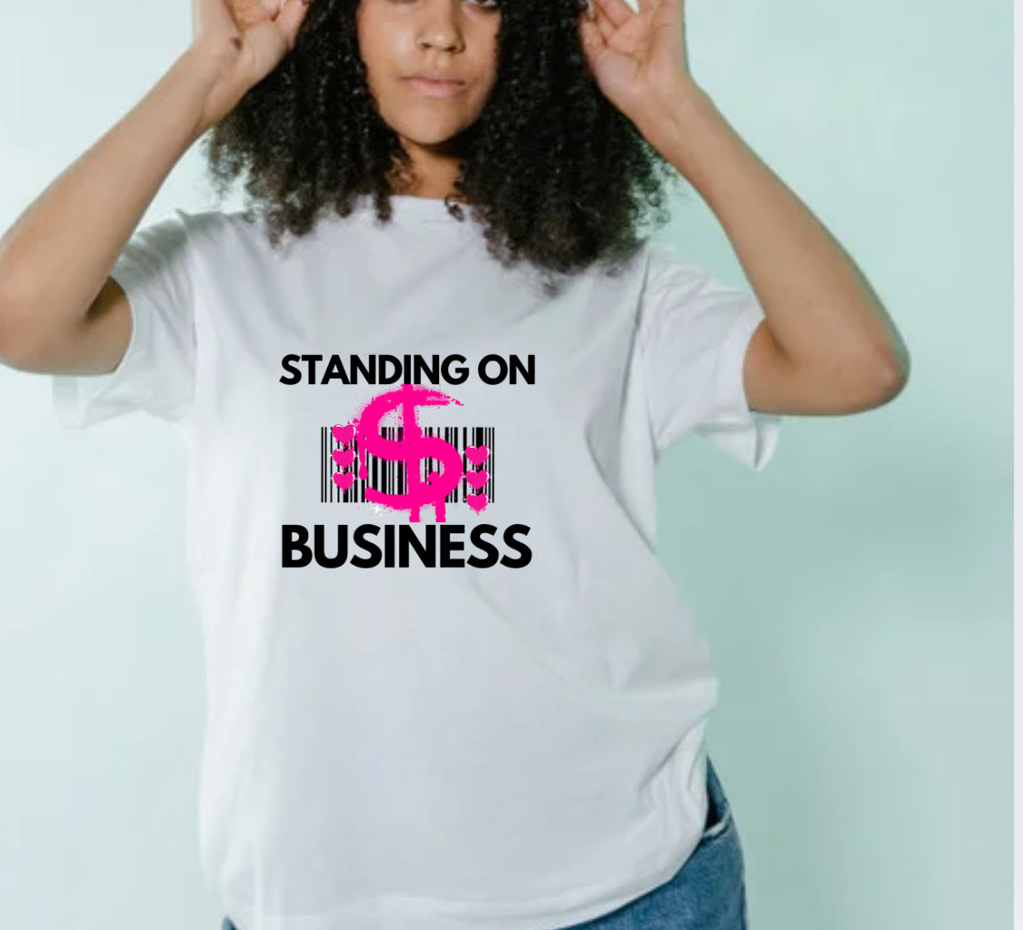 Standing On BUSINESS T-Shirt