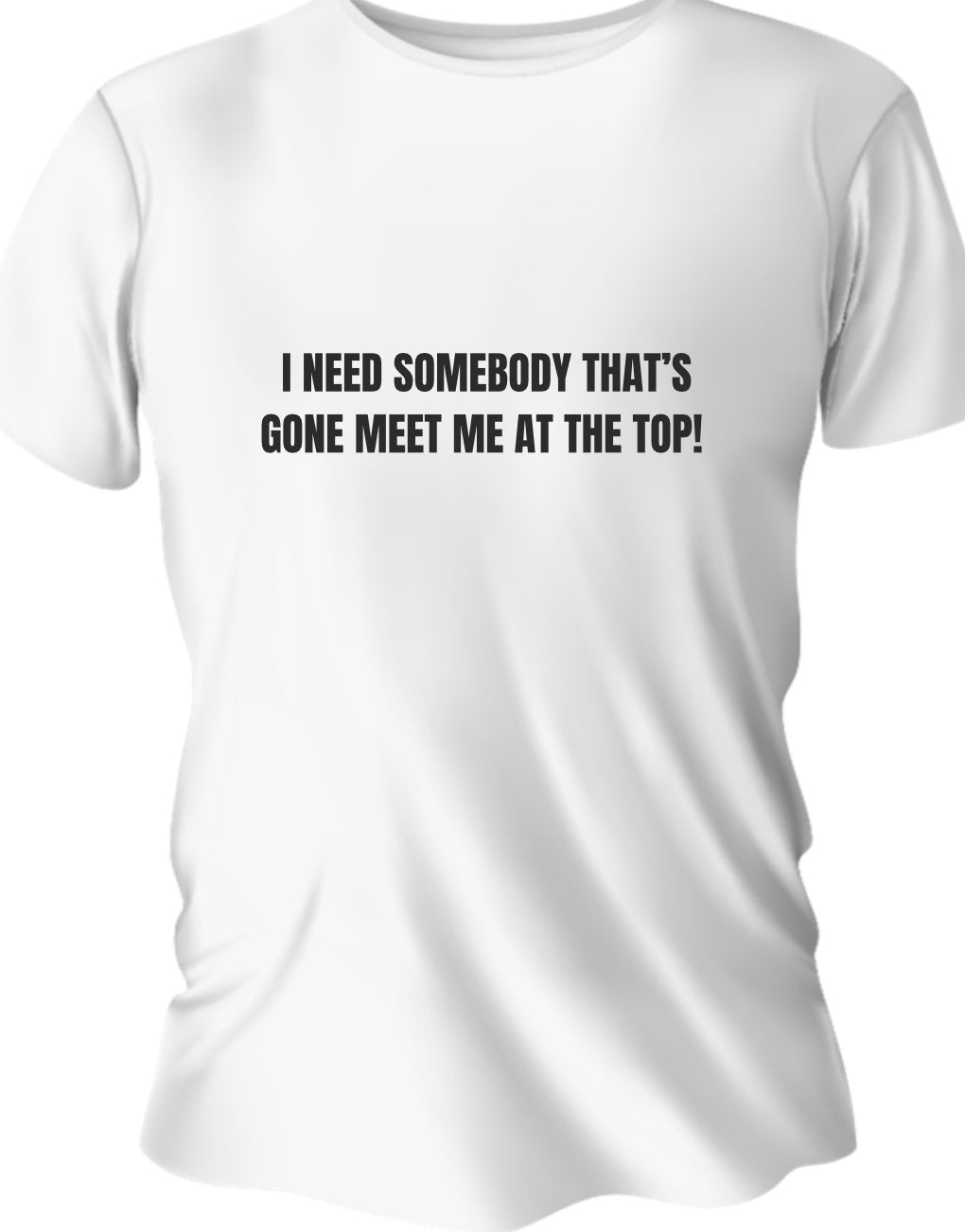 Meet me at the top T-Shirt