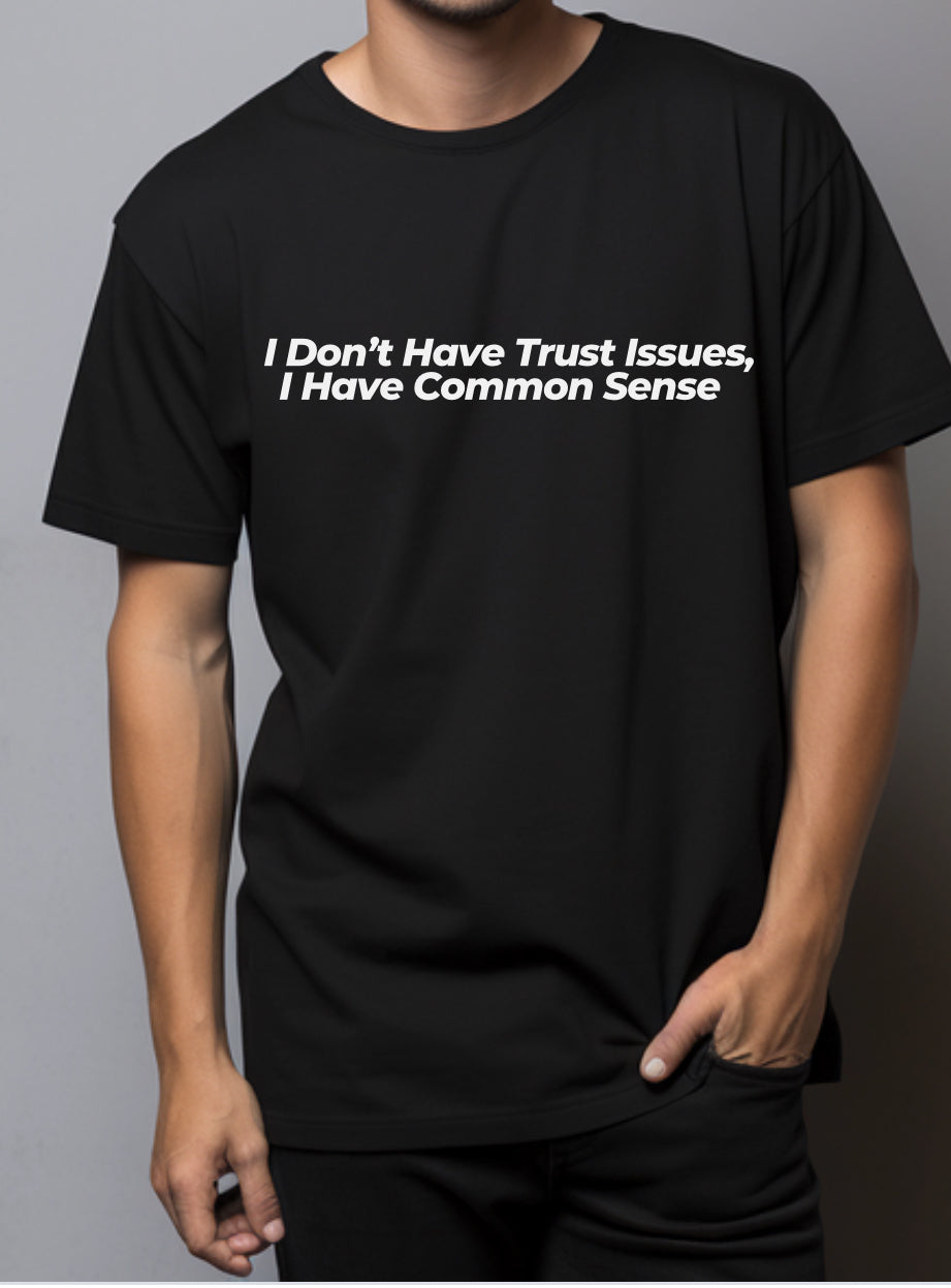 Common sense T-shirt