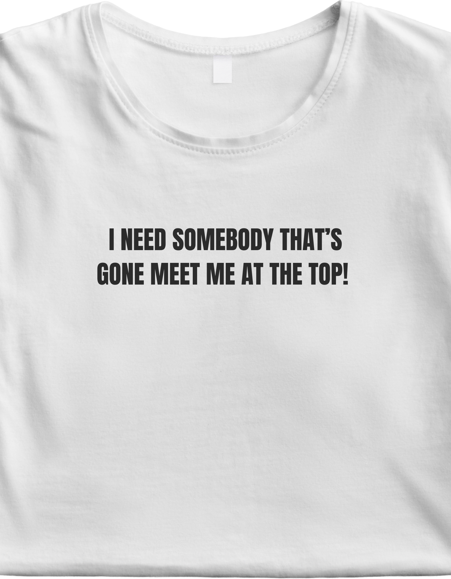 Meet me at the top T-Shirt