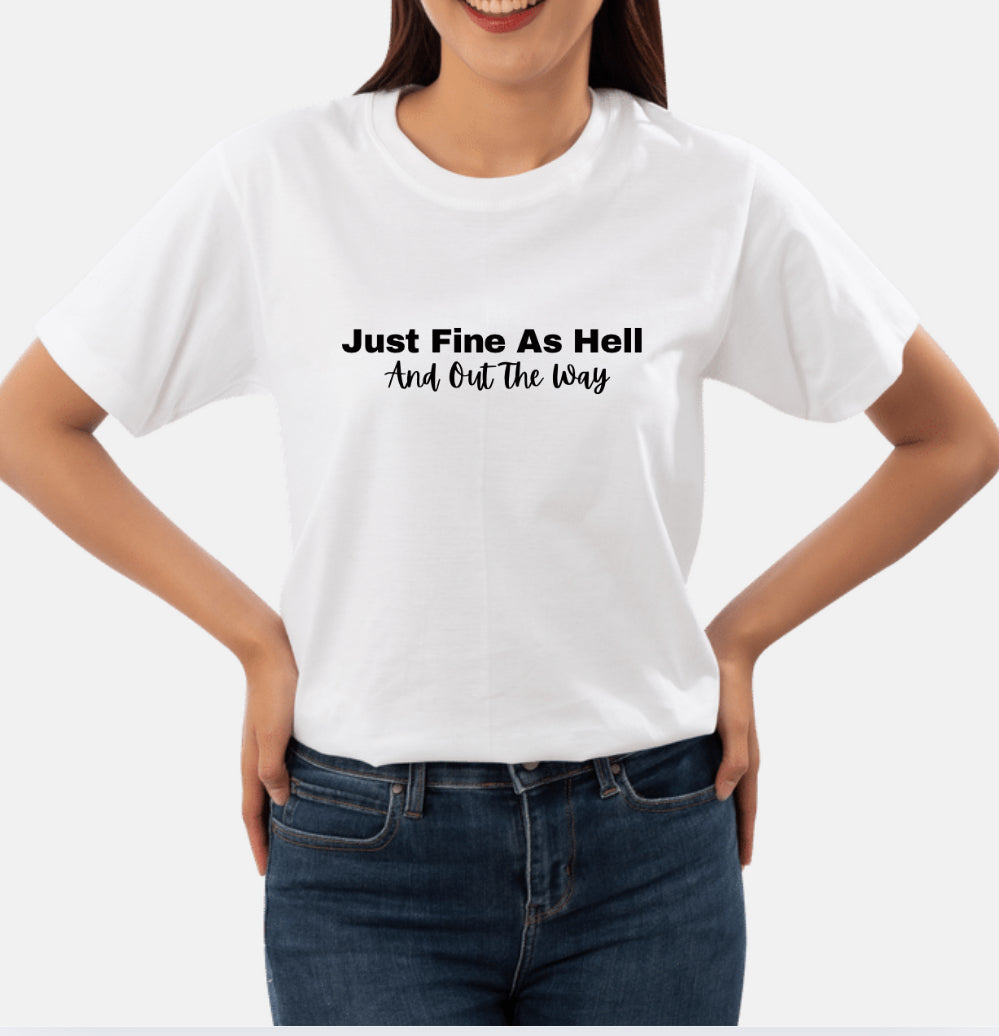 Fine As Hell T-Shirt